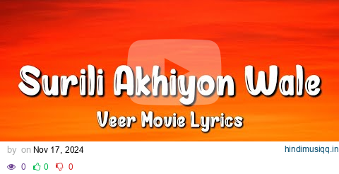 Surili Akhiyon Wale (Lyrics) Veer | Salman Khan, Zarine, Sohail, Mithun, Jackie Shroff, Shahbaaz pagalworld mp3 song download