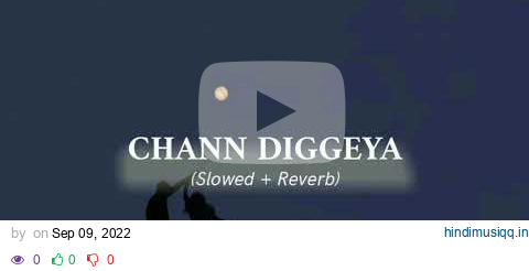 Chann diggeya - sabi bhinder (slowed reverb) pagalworld mp3 song download