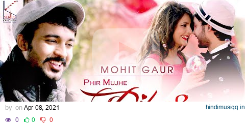 Valentine Special Phir Mujhe Dil Se Pukar Tu || Latest Hindi Songs 2021 || Mohit Gaur || KSERIES pagalworld mp3 song download