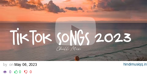 Tiktok songs 2023 🍄 Best tiktok songs 2023 ~ Trending songs latest pagalworld mp3 song download