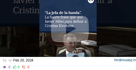 El presidente Javier Milei habló de las críticas de Cristina Kirchner a su plan económico pagalworld mp3 song download