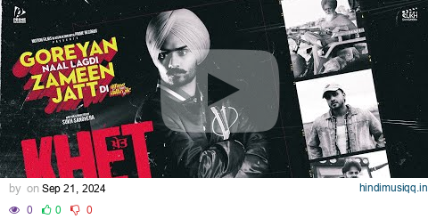 Khet (Official Video) | Himmat Sandhu, Armaan Bedil, Preet Aujla | Goreyan Naal Lagdi Zameen Jatt Di pagalworld mp3 song download