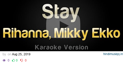 Rihanna - Stay ft. Mikky Ekko (Karaoke Version) pagalworld mp3 song download