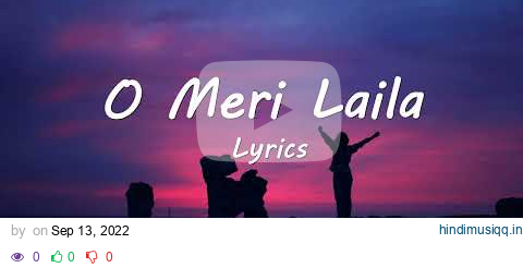 O Meri Laila | Laila Majnu | Atif Aslam & Jyotica Tangri | (Lyrics) #trending pagalworld mp3 song download