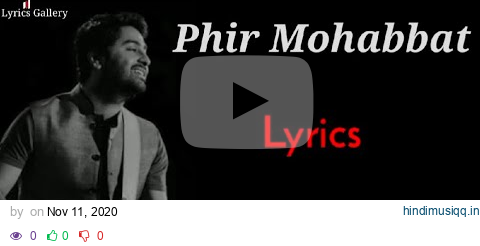 Phir Mohabbat Karne Chala Hai Tu ( LYRICS ) Arijit Singh | Murder 2 | Emraan Hashmi & Jacqueline pagalworld mp3 song download