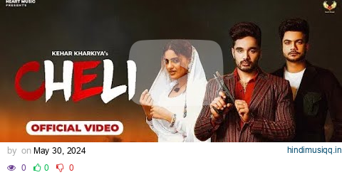 Cheli | Kehar Kharkiya , Yogesh Verma , Harry Lather , yasika Sharma , Divyanka | New Haryanvi Song pagalworld mp3 song download