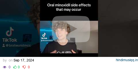 Oral minoxidil side effects that may occur. #minoxidil #minoxidilsideeffects #hairgrowth #hair pagalworld mp3 song download