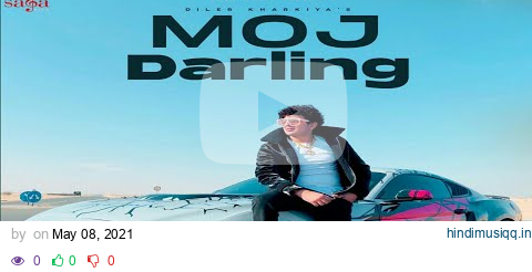 Moj Darling - Diler Kharkiya | New Haryanvi Song | Haryanvi 2021| Dil Music | saga music pagalworld mp3 song download