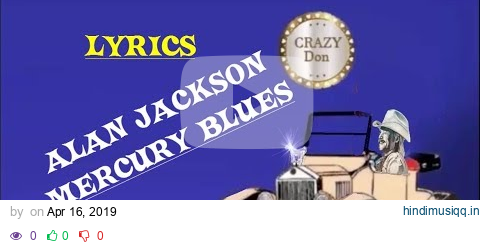 👢 ALAN JACKSON 👢 MERCURY BLUES 👢 LYRICS pagalworld mp3 song download