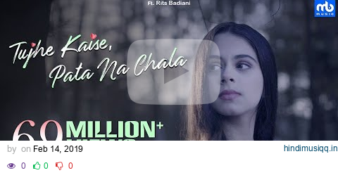 Tujhe Kaise, Pata Na Chala | Meet Bros Ft. Asees Kaur | Rits Badiani | Manjul | Love Song 2019 pagalworld mp3 song download