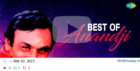 Best of Anandji | Hindi Evergreen Songs | Are Diwano Mujhe Pehchano | Kya Khoob Lagti Ho pagalworld mp3 song download