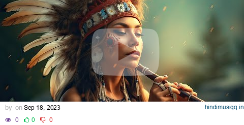 Emotional And Spiritual Cleansing | Native American Flute Music | Release Melatonin And Toxin pagalworld mp3 song download