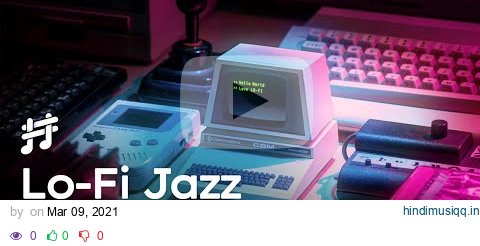 Lofi Jazz Study Music - Calm & Chill Background Jazz Music for Work, Study, Focus, Coding, Reading pagalworld mp3 song download