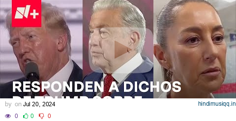 AMLO y Sheinbaum Responden al Discurso de Donald Trump pagalworld mp3 song download