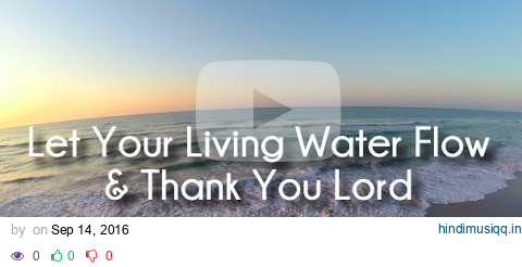 Vinesong - Let Your Living Water Flow - Thank You Lord (Original Version w/ Lyrics) pagalworld mp3 song download