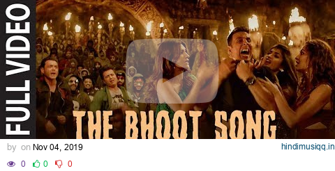 Full Video The Bhoot | Housefull 4 | Akshay Kumar, Nawazuddin Siddiqui | Mika Singh, Farhad Samji pagalworld mp3 song download