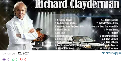 RICHARD CLAYDERMAN 🎹 Best Greatest Hits Relaxing 2024 🎹 Top 20 Richard Clayderman Piano Music 2024 pagalworld mp3 song download