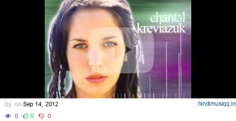 Chantal Kreviazuk EVE 1999 Colour Moving And Still pagalworld mp3 song download