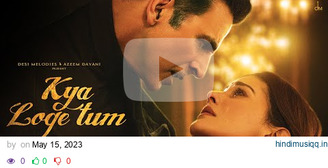 Kya Loge Tum | Akshay Kumar | Amyra Dastur | BPraak | Jaani | Arvindr Khaira | Zohrajabeen pagalworld mp3 song download