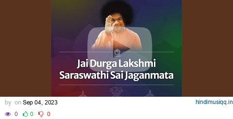 Jai Durga Lakshmi Saraswathi Sai Jaganmata pagalworld mp3 song download