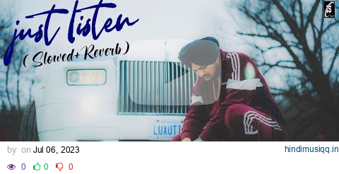 Just Listen  Slowed+Reverb Official Music Video  Sidhu Moose Wala ft  Sunny Malton  BYG BYRD pagalworld mp3 song download