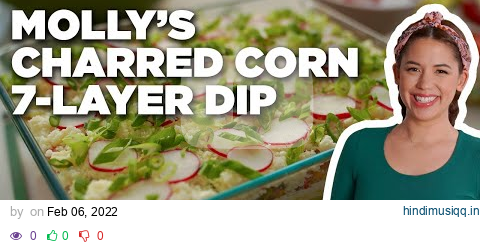 Molly Yeh's Charred Corn 7-Layer Dip | Girl Meets Farm | Food Network pagalworld mp3 song download