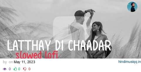 Latthay Di Chaadar song lofi mix | TERA MERA SATH PURANA HAI ( slowed + reverb ) | BHAI RE pagalworld mp3 song download