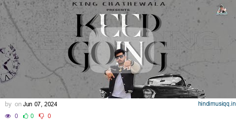 Keep Going | Full song (Official video) | King Chathewala | Faqir Music | Sukh Barnala pagalworld mp3 song download