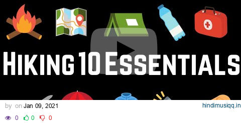 Pack These 10 Things for Every Hike! (10 Essentials of Hiking and Backpacking) pagalworld mp3 song download