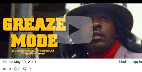 Skepta - 'Greaze Mode' ft. Nafe Smallz (Official Video) pagalworld mp3 song download