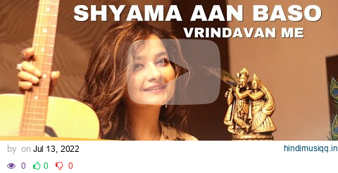 Shyama Aan Baso Vrindavan Mein | Swasti Mehul | Latest Krishna Bhajan pagalworld mp3 song download