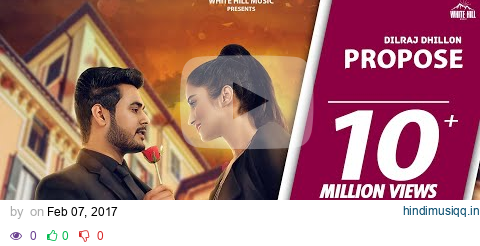 Propose (Full Song) | Dilraj Dhillon | Latest Punjabi Romantic Songs pagalworld mp3 song download