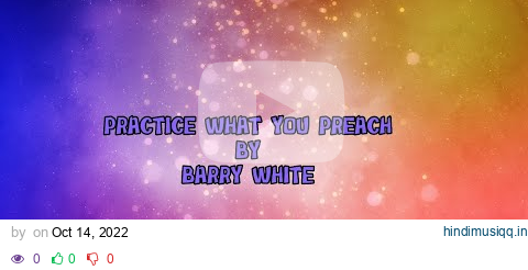 PRACTICE WHAT YOU PREACH - BARRY WHITE (LYRICS VIDEO) pagalworld mp3 song download