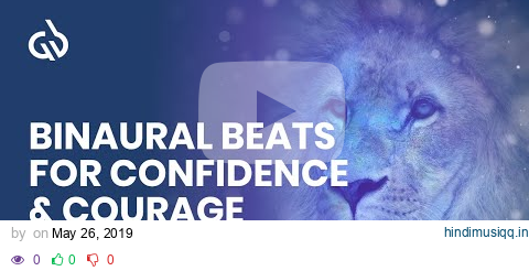 Inner Strength Meditation Binaural Beats For Confidence & Courage pagalworld mp3 song download