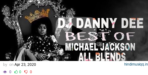 DJ DANNY DEE PRESENTS THE BEST OF MICHAEL JACKSON BLENDS pagalworld mp3 song download