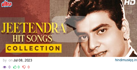 Jeetendra Hit Songs Collection (HD) | जीतेन्द्र के सुपरहिट गाने | Mohd Rafi, Kishore Kumar, Lata M pagalworld mp3 song download