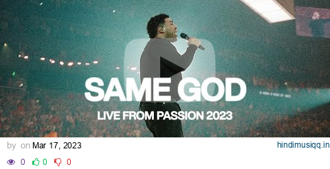 Same God (Live from Passion 2023) | Elevation Worship & Passion Music pagalworld mp3 song download