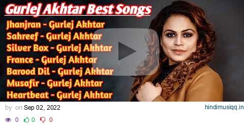 Gurlez Akhtar All Songs 2022 |Gurlez Akhtar Jukebox|Gurlez Akhtar Non Stop Hits|Top Punjabi Song Mp3 pagalworld mp3 song download