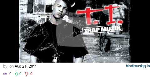 T.I. - Doin My Job w/Lyrics pagalworld mp3 song download