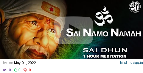 Sai Dhun - ॐ Sai Namo Namah | 1 Hour Meditation | Ajay Tiwari | Musiq Pie Spiritual pagalworld mp3 song download