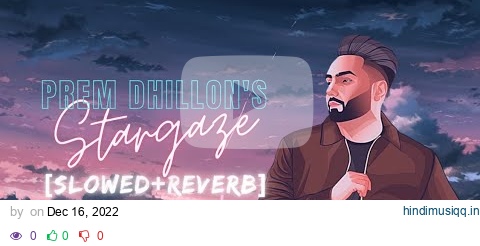 Prem Dhillon - Stargaze ✨ | [Slowed+Reverb] | New Punjabi Song 2022-23 pagalworld mp3 song download