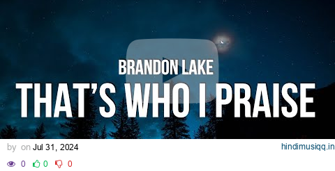 Brandon Lake - THAT'S WHO I PRAISE (Lyrics) pagalworld mp3 song download