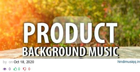 Product background music / background music for product videos / product video music pagalworld mp3 song download