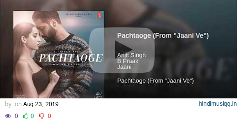 Pachtaoge (Full Audio Song) - Arijit Singh | B Praak, Jaani | Vicky Kaushal | Bada Pachtaoge | 2019 pagalworld mp3 song download