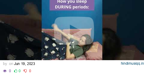 Sleeping Positions During Periods | Normal Days vs Period Days #shorts  #menstruation pagalworld mp3 song download