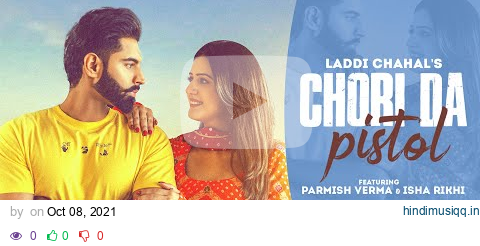 Chori Da Pistol (Teaser) | Laddi Chahal ft Parmish Verma & Isha Rikhi | Homeboy | Latest Song 2021 pagalworld mp3 song download