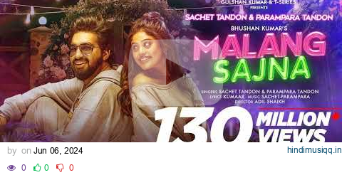 Malang Sajna (Lyrical) Sachet Tandon, Parampara Tandon | Adil Shaikh, Kumaar | Bhushan Kumar pagalworld mp3 song download