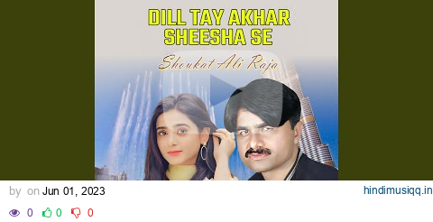 Dill Tay Akhar Sheesha Se pagalworld mp3 song download