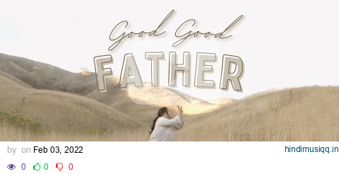 Good Good Father - Zealand Worship | V3 pagalworld mp3 song download