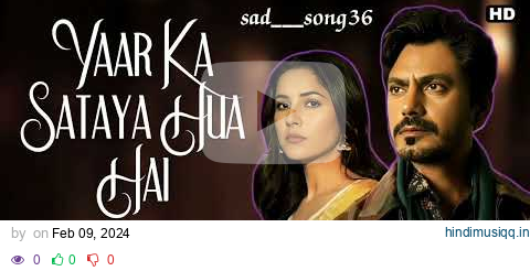 yaar ka sataya hua hai (lyrical video) ! B praak ! nawazuddin ! shahnaaz ! sad___song36 ! pagalworld mp3 song download